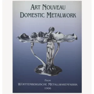 pdf электронная книга Art Nouveau Domestic Metalwork from Württembergische Metallwarenfabrik
